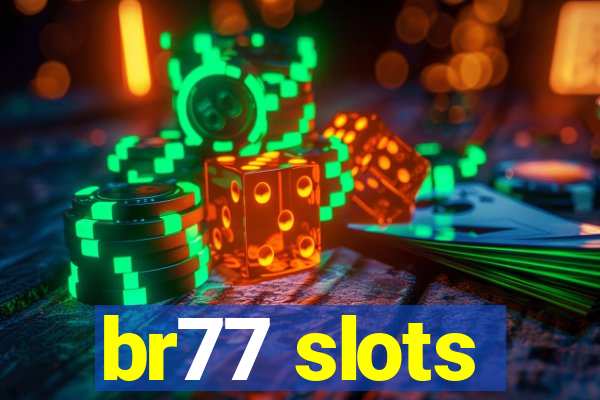 br77 slots